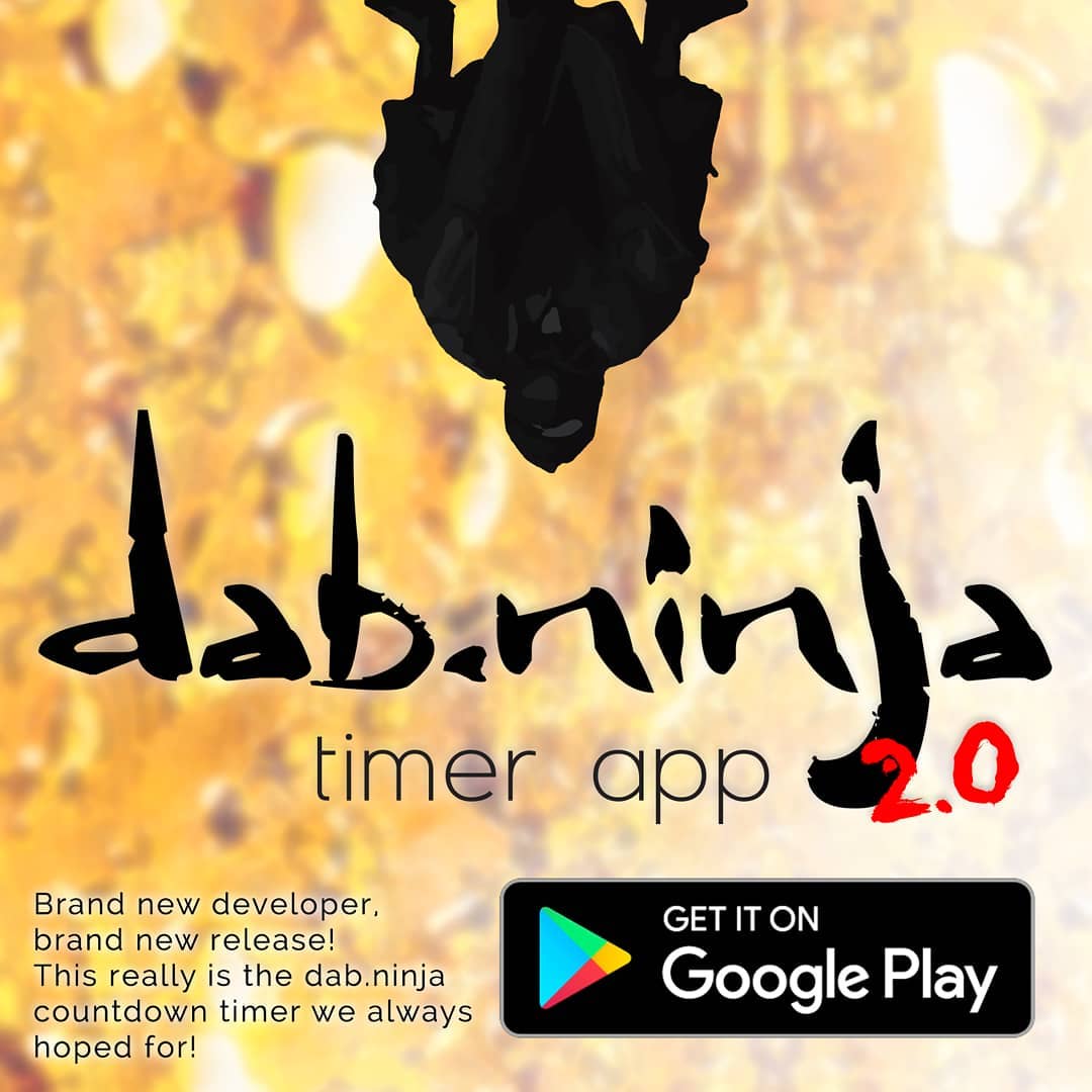 2 years ago, to the day, the #dabninja #timerapp launched in the Google Play store. It was a rushed effort from a first-time app developer, and it served us well... mostly... As of today we have pulled those old .apk files, and relaunched with a brand new version of our original countdown timer app built from the ground up by a new, highly qualified developer.
Thank you for the past 2 years of perfectly timed, low-temp dabs, and cheers to what comes next!
Happy 420! And always remember:
If you use a torch, use a timer.
http://dab.ninja/app/
#dabninja #dablife #dabbarati #dabtimer #lowtemp #dabs #lowtempdabs #hash #terps #appdev #fueledbyTHC #cannabis #cannabiscommunity #dabbersdaily #hightimes #highsociety #topshelflife #glassofig #headyglass #qcb #ofz #wfayo #710 #420 #staylifted #free #relaunch