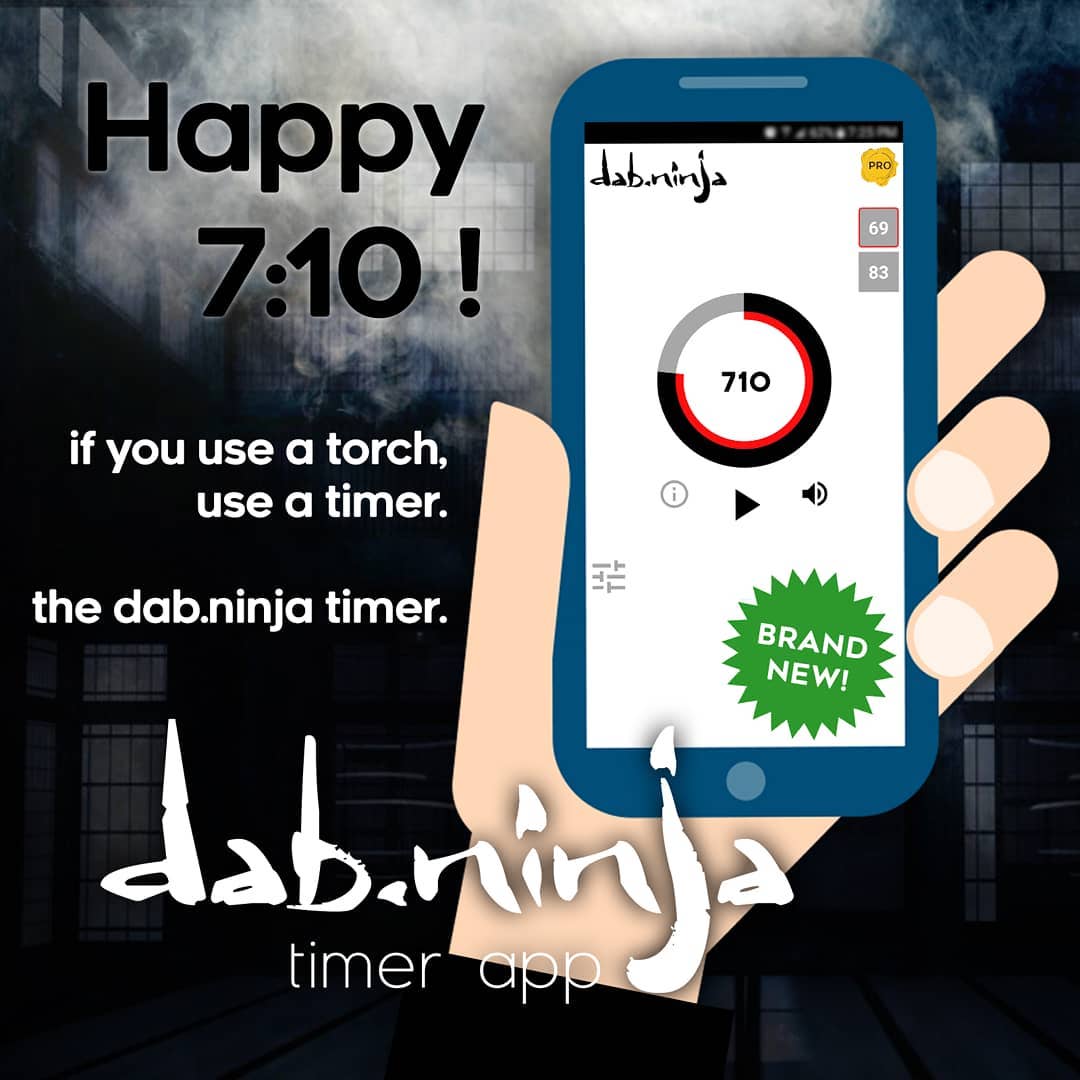 Get someone extra high today... Happy 7:10 !
#710 #dabninja #dabninjatimer #webapp #appdev #timerapp #heady #dabbarati #hightimes #highsociety #android #cannabiscommunity #dabbersdaily #supportlocal #dablife #cannabis #dank #dabstagram #420 #rosin #concentrates #wakeandbake #weedporn #lowtemp #terps #topshelf